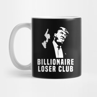 Billionaire Loser Club Anti Trump Mug